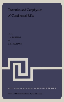 Tectonics and Geophysics of Continental Rifts : Volume Two of the Proceedings of the NATO Advanced Study Institute Paleorift Systems with Emphasis on the Permian Oslo Rift, held in Oslo, Norway, July