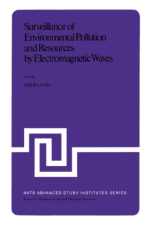 Surveillance of Environmental Pollution and Resources by Electromagnetic Waves : Proceedings of the NATO Advanced Study Institute held in Spatind, Norway, 9-19 April, 1978