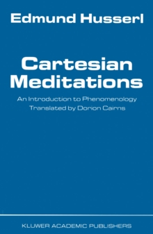 Cartesian Meditations : An Introduction to Phenomenology