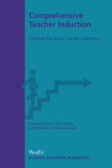 Comprehensive Teacher Induction : Systems for Early Career Learning