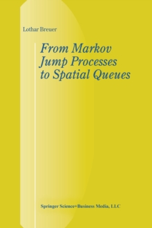 From Markov Jump Processes to Spatial Queues