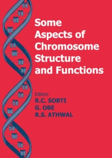 Some Aspects of Chromosome Structure and Function : Chromosome Structure and Function