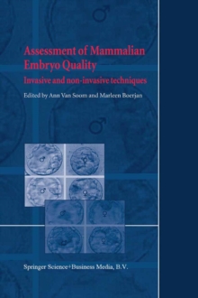 Assessment of Mammalian Embryo Quality : Invasive and non-invasive techniques