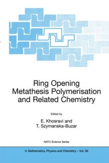 Ring Opening Metathesis Polymerisation and Related Chemistry : State of the Art and Visions for the New Century