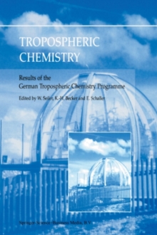 Tropospheric Chemistry : Results of the German Tropospheric Chemistry Programme