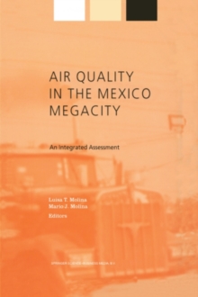 Air Quality in the Mexico Megacity : An Integrated Assessment