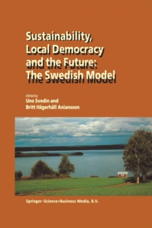 Sustainability, Local Democracy and the Future: The Swedish Model