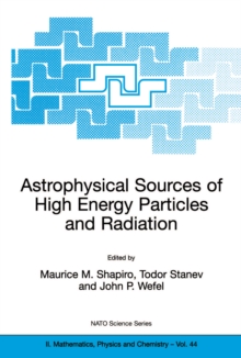 Astrophysical Sources of High Energy Particles and Radiation