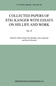 Collected Papers of Stig Kanger with Essays on his Life and Work Volume II