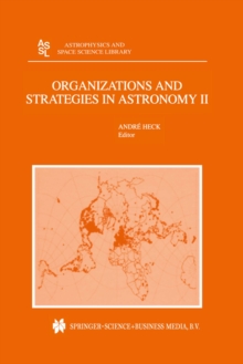 Organizations and Strategies in Astronomy : Volume II