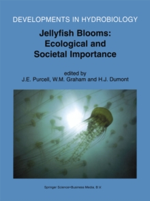 Jellyfish Blooms: Ecological and Societal Importance : Proceedings of the International Conference on Jellyfish Blooms, held in Gulf Shores, Alabama, 12-14 January 2000