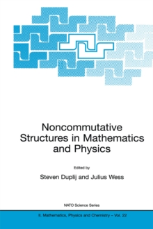 Noncommutative Structures in Mathematics and Physics