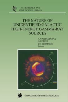 The Nature of Unidentified Galactic High-Energy Gamma-Ray Sources : Proceedings of the Workshop held at Tonantzintla, Puebla, Mexico, 9-11 October 2000