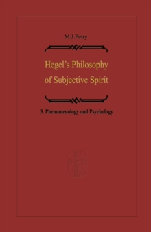 Hegel's Philosophy of Subjective Spirit : Volume 3 Phenomenology and Psychology