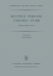 Multiple Periodic Variable Stars : Proceedings of the International Astronomical Union Colloquium No. 29, Held at Budapest, Hungary 1-5 September 1975