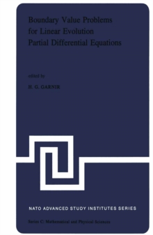 Boundary Value Problems for Linear Evolution Partial Differential Equations : Proceedings of the NATO Advanced Study Institute held in Liege, Belgium, September 6-17, 1976