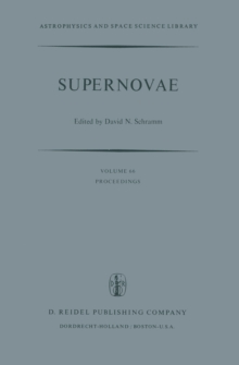 Supernovae : The Proceedings of a Special IAU Session on Supernovae Held on September 1, 1976 in Grenoble, France