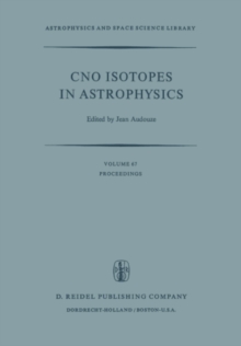 CNO Isotopes in Astrophysics : Proceedings of a Special Iau Session Held on August 30, 1976, in Grenoble, France