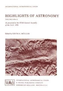 Highlights of Astronomy : Part I as Presented at the XVIth General Assembly 1976