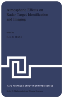 Atmospheric Effects on Radar Target Identification and Imaging : Propagation Effects on the Non-Ionized Atmosphere on the Presentation and Analysis of Radar Targets, Especially in the mm- to m-Range o