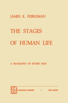 The Stages of Human Life : A Biography of Entire Man