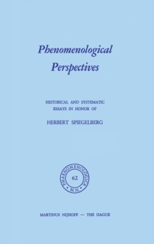 Phenomenological Perspectives : Historical and Systematic Essays in Honor of Herbert Spiegelberg