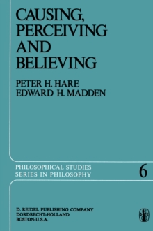 Causing, Perceiving and Believing : An Examination of the Philosophy of C. J. Ducasse