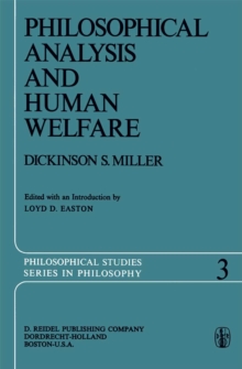 Philosophical Analysis and Human Welfare : Selected Essays and Chapters from Six Decades