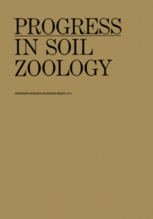 Progress in Soil Zoology : Proceedings of the 5th International Colloquium on Soil Zoology Held in Prague September 17-22, 1973