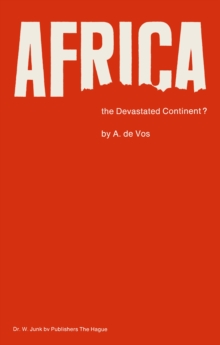 Africa, the Devastated Continent? : Man's impact on the ecology of Africa