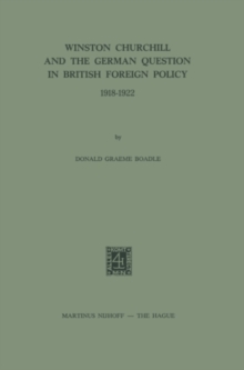 Winston Churchill and the German Question in British Foreign Policy 1918-1922