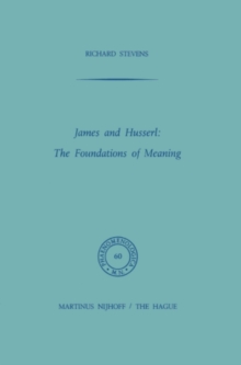 James and Husserl: The Foundations of Meaning