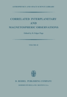 Correlated Interplanetary and Magnetospheric Observations : Proceedings of the Seventh ESLAB Symposium Held at Saulgau, W. Germany, 22-25 May, 1973