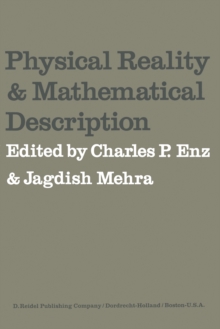 Physical Reality and Mathematical Description : Dedicated to Josef Maria Jauch on the Occasion of his 60th Birthday