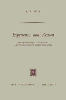 Experience and Reason : The Phenomenology of Husserl and its Relation to Hume's Philosophy