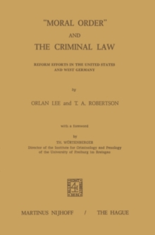 "Moral Order" and The Criminal Law : Reform Efforts in the United States and West Germany