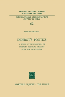 Diderot's Politics : A Study of the Evolution of Diderot's Political Thought After the Encyclopedie