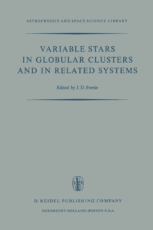 Variable Stars in Globular Clusters and in Related Systems : Proceedings of the IAU Colloquium No. 21 Held at the University of Toronto, Toronto, Canada August 29-31, 1972