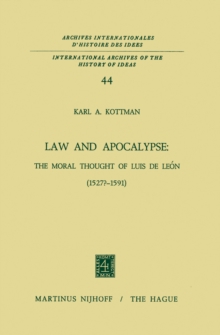 Law and Apocalypse: The Moral Thought of Luis De Leon (1527?-1591)