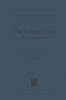 The Vale of Tears (Emek Habacha) : Translated plus Critical Commentary by Harry S. May