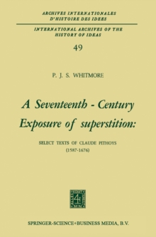 A Seventeenth-Century Exposure of Superstition : Select Texts of Claude Pithoys (1587-1676)