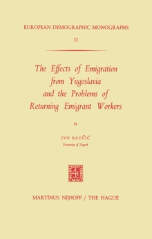 The Effects of Emigration from Yugoslavia and the Problems of Returning Emigrant Workers