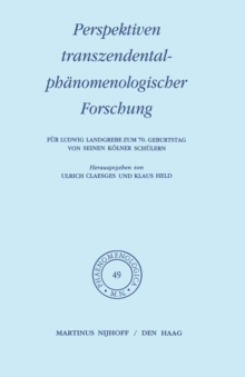 Perspektiven transzendentalphanomenologischer Forschung : Fur Ludwig Landgrebe zum 70. Geburtstag von seinen Kolner Schulern