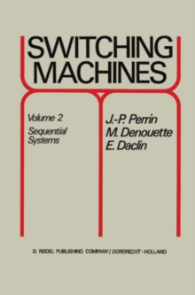 Switching Machines : Volume 2 Sequential Systems