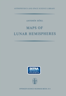 Maps of Lunar Hemispheres : Giving the Views of the Lunar Globe from Six Cardinal Directions in Space