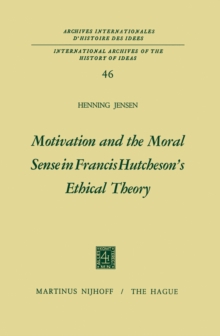 Motivation and the Moral Sense in Francis Hutcheson's Ethical Theory