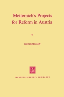 Metternich's Projects for Reform in Austria