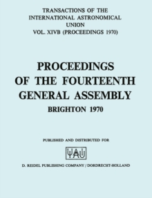 Transactions of the International Astronomical Union : Proceedings of the Fourteenth General Assembly Brighton 1970