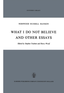 What I Do Not Believe, and Other Essays