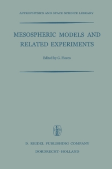 Mesospheric Models and Related Experiments : Proceedings of the Fourth Esrin-Eslab Symposium Held in Frascati, Italy, 6-10 July, 1970